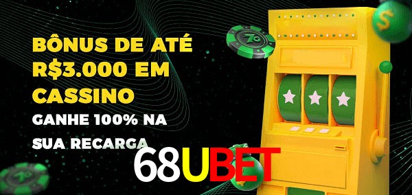 68Ubet melhor bônus de depósito